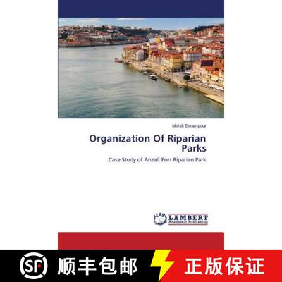 预订 Organization Of Riparian Parks: Case Study of Anzali Port Riparian Park (Aufl.) [9783659682964]
