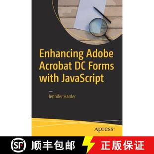 【3-4周达】Enhancing Adobe Acrobat DC Forms with JavaScript [9781484228920]