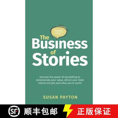 【3-4周达】The Business of Stories: Harness the power of storytelling to demonstrate your value, attr... [9781781336601]