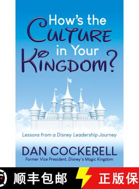 【3-4周达】How's the Culture in Your Kingdom? : Lessons from a Disney Leadership Journey [9781642798449]