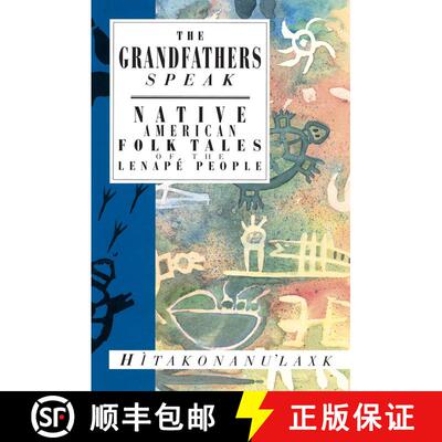 【3-4周达】The Grandfathers Speak: Native American Folk Tales of the Lenapé People [9781623717872]
