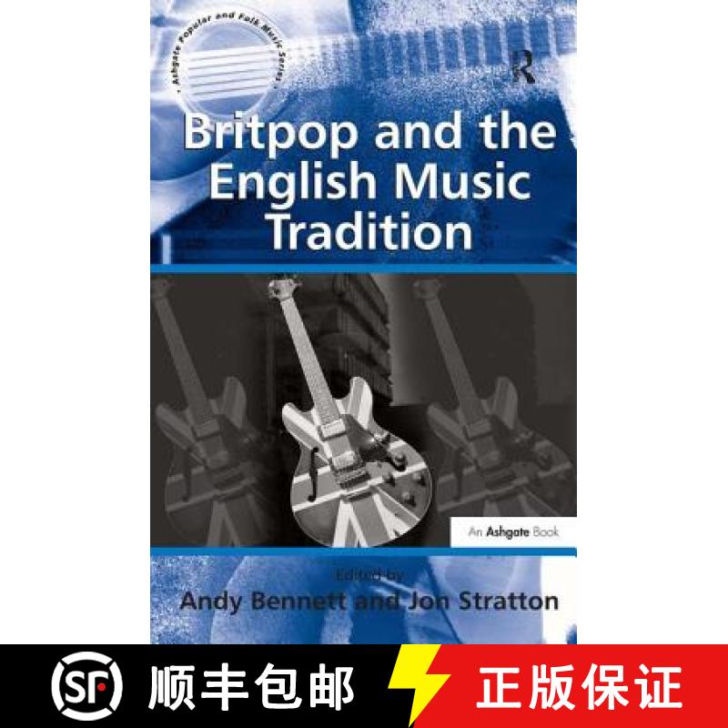 【3-4周达】Britpop and the English Music Tradition [9780754668053]