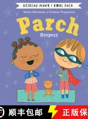 【3-4周达】Parch (Geiriau Mawr i Bobl Fach) / Respect (Big Words for Little People) [9781849676403]