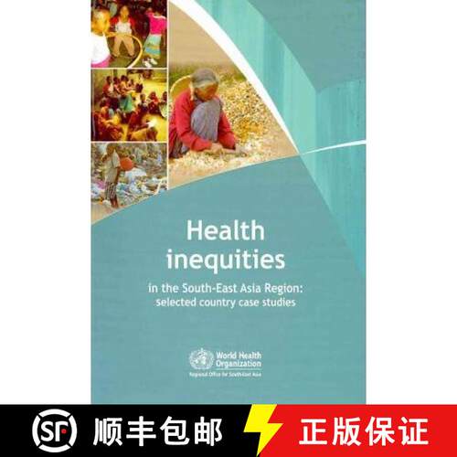 【3-4周达】Health Inequities in the South-East Asia Region: Selected Country Case Studies [9789290223429]