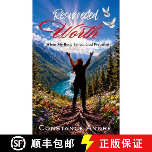 【3-4周达】Resurrected Worth: When My Body Failed, God Prevailed [9781956673500]