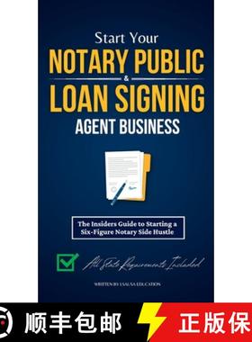 预订 Start Your Notary Public & Loan Signing Agent Business: The Insiders Guide to Starting a Six-Fig... [9781915363589]