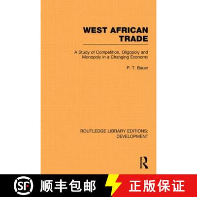 【3-4周达】West African Trade: A Study of Competition, Oligopoly and Monopoly in a Changing Economy [9780415852067]