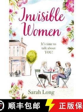 【3-4周达】Invisible Women: A hilarious, feel-good novel of love, motherhood and friendship [9781785762659]