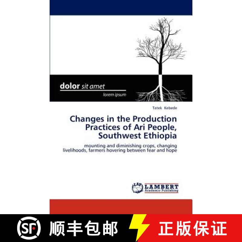 预订 Changes in the Production Practices of Ari People, Southwest Ethiopia [9783659194191]