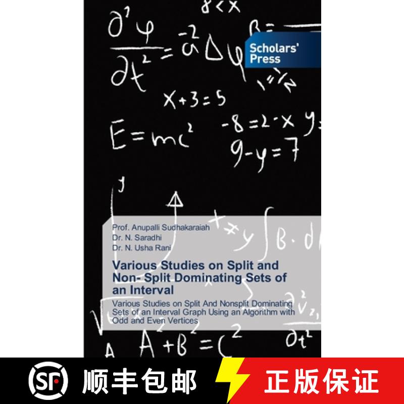 【3-4周达】Various Studies on Split and Non- Split Dominating Sets of an Interval [9783639712759]