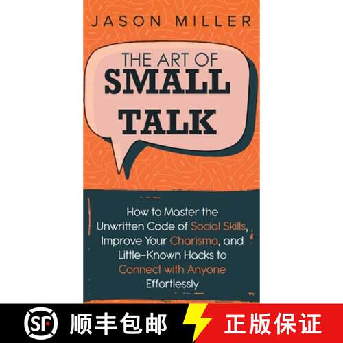 【3-4周达】精装 The Art of Small Talk: How to Master the Unwritten Code of Social Skills, Improve You... [9781989655894]