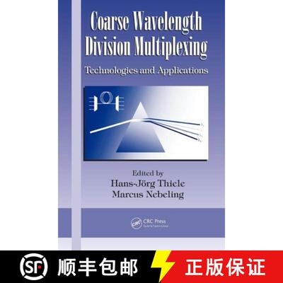 【3-4周达】精装 Coarse Wavelength Division Multiplexing: Technologies and Applications [9780849335334]