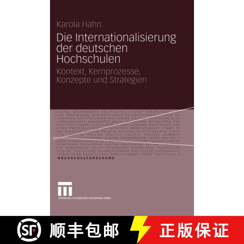 【3-4周达】Die Internationalisierung Der Deutschen Hochschulen: Kontext, Kernprozesse, Konzepte Und S... [9783810037626]