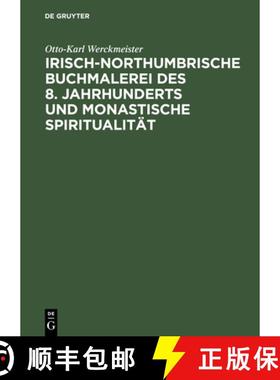 预订 Irisch-northumbrische Buchmalerei des 8. Jahrhunderts und monastische Spiritualität [9783110050165]