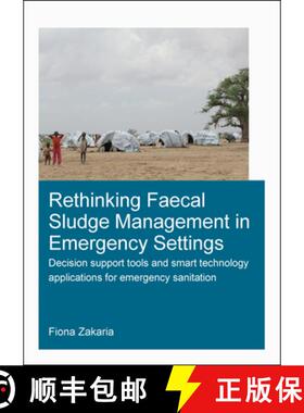 【3-4周达】Rethinking Faecal Sludge Management in Emergency Settings: Decision Support Tools and Smar... [9780367361815]