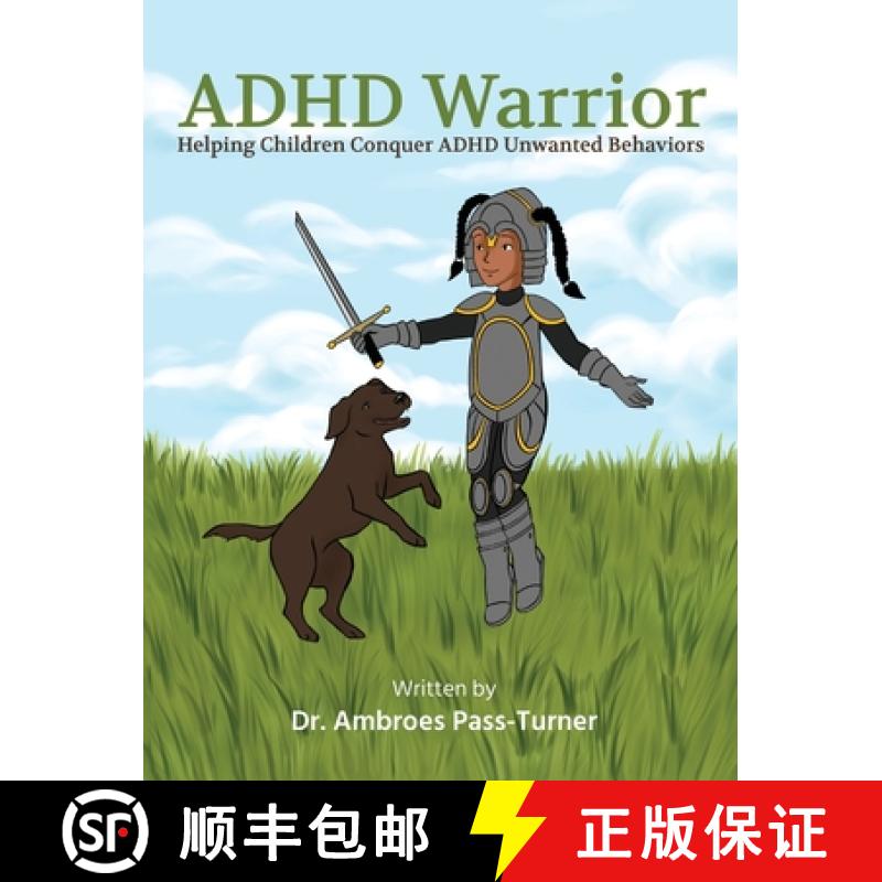 【2-3周达】ADHD Warrior: Helping Children Conquer ADHD Unwanted Behaviors [9781662921414]