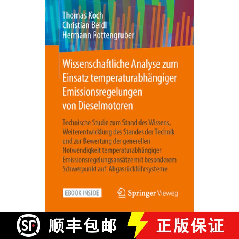 【3-4周达】Wissenschaftliche Analyse Zum Einsatz Temperaturabhängiger Emissionsregelungen Von Diesel... [9783662618769]