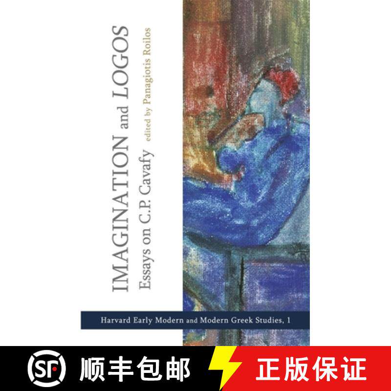 【3-4周达】Imagination and Logos: Essays on C. P. Cavafy [9780674053397]