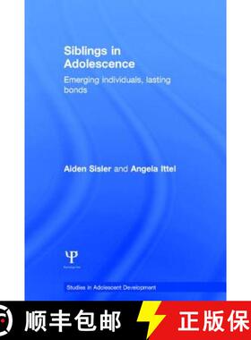 【3-4周达】精装 Siblings in Adolescence : Emerging individuals, lasting bonds [9781841697031]