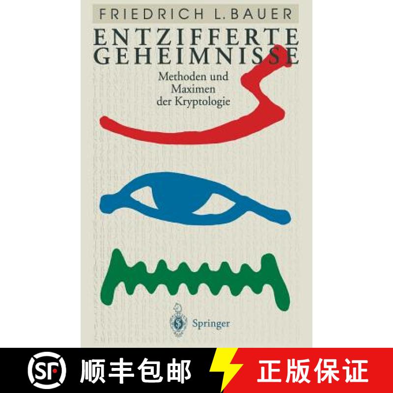 【3-4周达】Entzifferte Geheimnisse: Methoden Und Maximen Der Kryptologie [9783642975806]