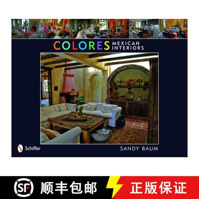 【3-4周达】Colores: Mexican Interiors: Mexican Interiors [9780764333019]