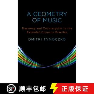 【3-4周达】A Geometry of Music: Harmony and Counterpoint in the Extended Common Practice [9780195336672]