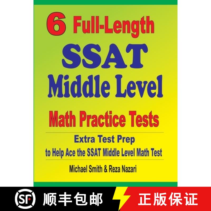 【3-4周达】6 Full-Length SSAT Middle Level Math Practice Tests : Extra Test Prep to Help Ace the SSAT... [9781646127351]