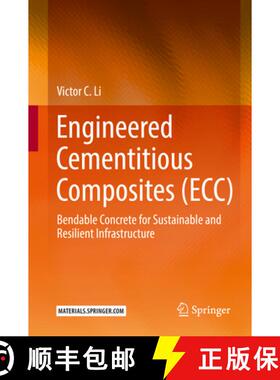【3-4周达】Engineered Cementitious Composites (Ecc): Bendable Concrete for Sustainable and Resilient ... [9783662584378]