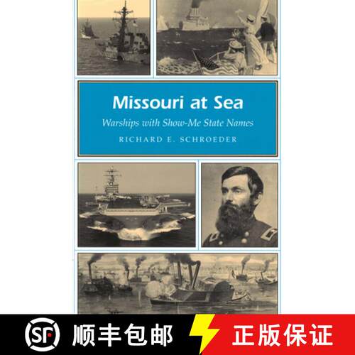预订 Missouri at Sea Volume 1 – Warships with Show–me–state Names [9780826215239]
