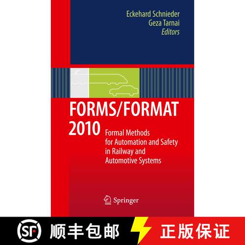 【3-4周达】精装 FORMS/FORMAT 2010 : Formal Methods for Automation and Safety in Railway and Automotiv... [9783642142604]