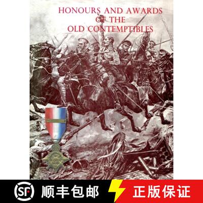 【3-4周达】Honours and Awards of the Old Contemptibles: The Officers and Men of the British Army and ... [9781783315734]