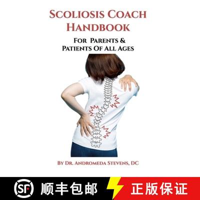 【3-4周达】Scoliosis Coach Handbook: How to: Understand, Choose Care For And Manage Scoliosis [9798986650821]
