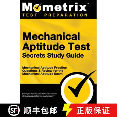 【3-4周达】Mechanical Aptitude Test Secrets Study Guide: Mechanical Aptitude Practice Questions & Rev... [9781516705320]
