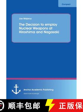 【3-4周达】The Decision to employ Nuclear Weapons at Hiroshima and Nagasaki [9783954890606]