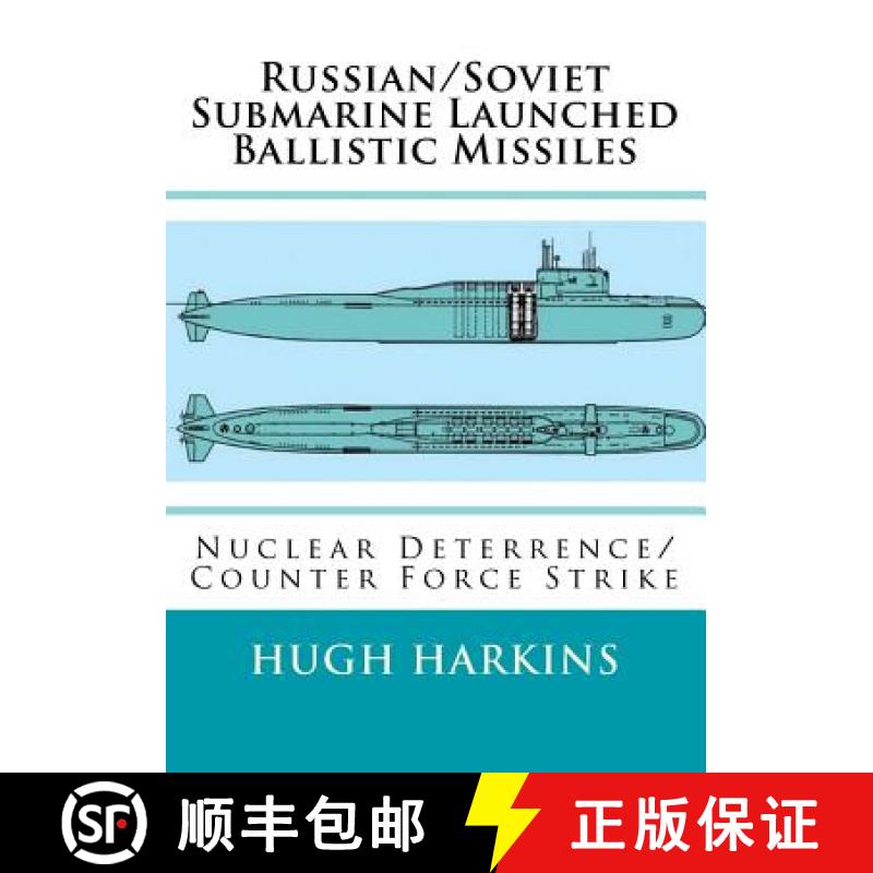 【3-4周达】Russian/Soviet Submarine Launched Ballistic Missiles: Nuclear Deterrence/Counter Force Strike [9781903630686]