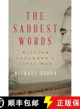 【3-4周达】The Saddest Words: William Faulkner's Civil War [9781631491702]