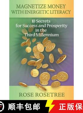 【3-4周达】Magnetize Money with Energetic Literacy: 10 Secrets for Success and Prosperity in the Thir... [9781935214069]