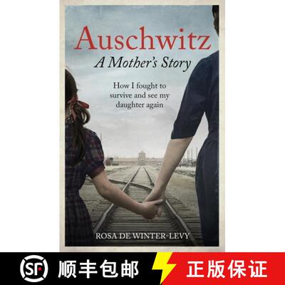 【3-4周达】Auschwitz - A Mother's Story: The heartbreaking true story of a mother and daughter torn a... [9781800962309]