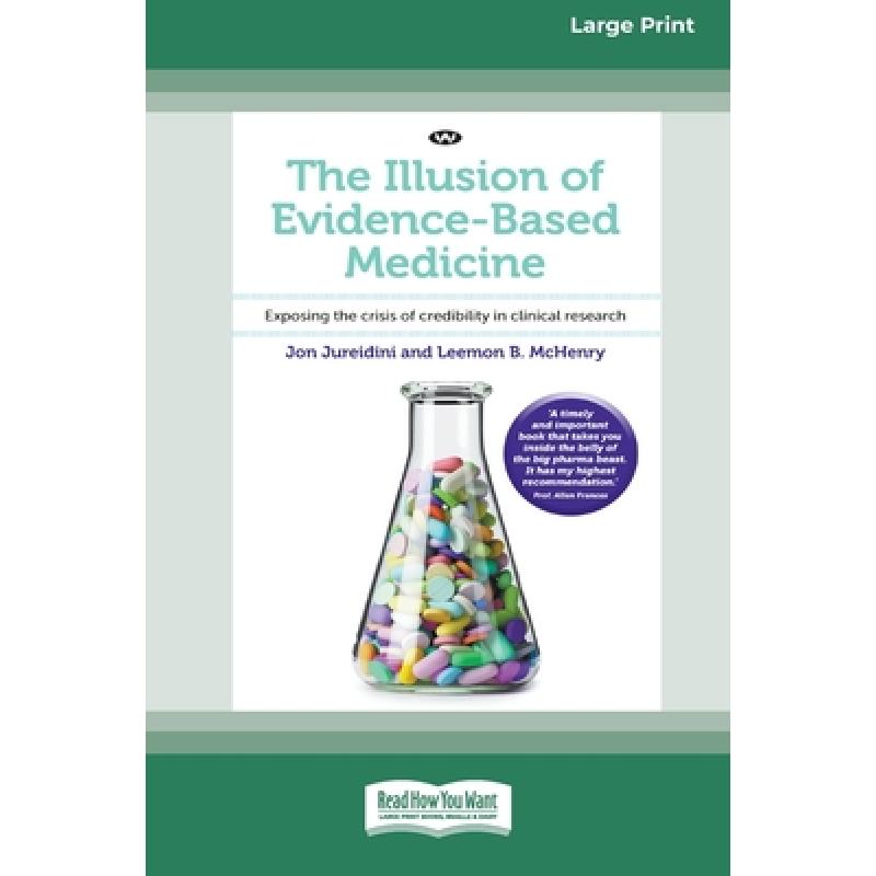 【4周达】The Illusion of Evidence-Based Medicine: Exposing the crisis of credibility in clinical rese... [9780369392053] 书籍/杂志/报纸 科学技术类原版书 原图主图