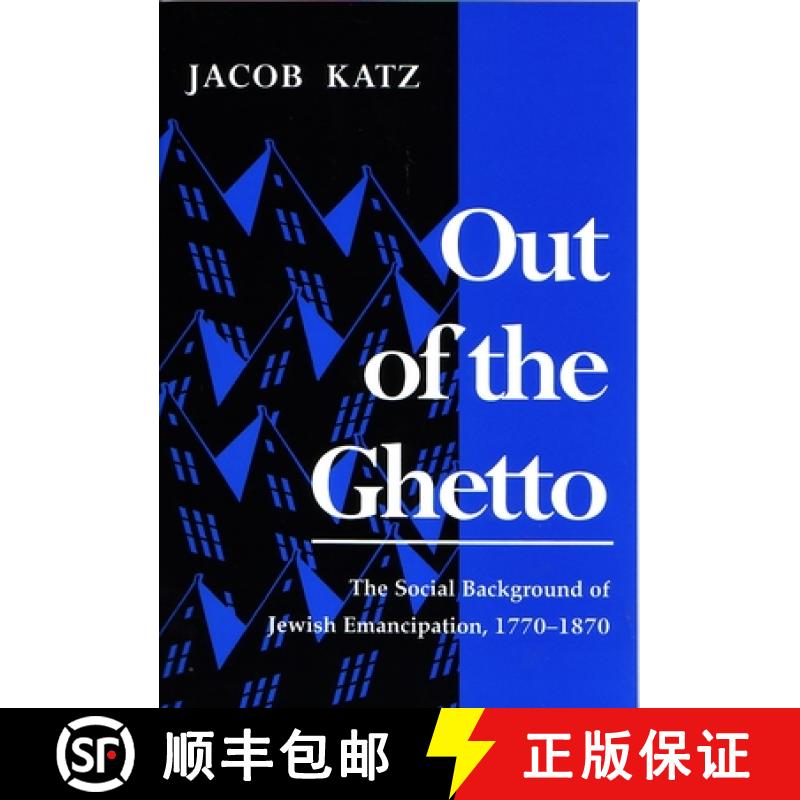 【3-4周达】Out of the Ghetto: The Social Background of Jewish Emancipation, 1770-1870 [9780815605324]