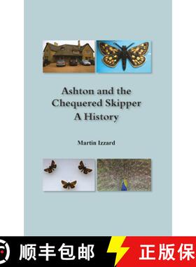 【3-4周达】Ashton and the Chequered Skipper A History [9781787197558]