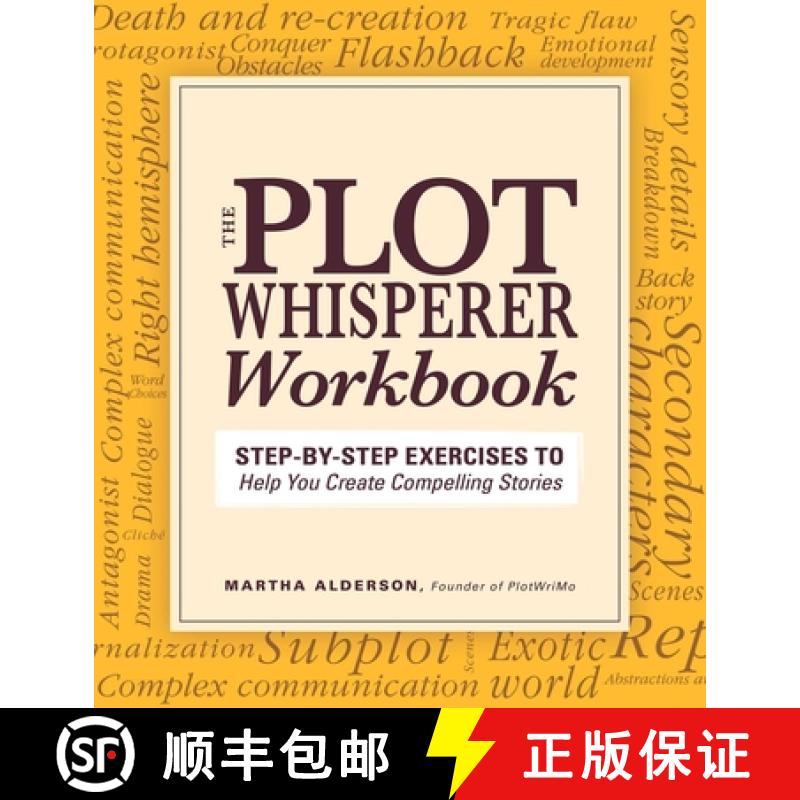 【3-4周达】Plot Whisperer Workbook: Step-By-Step Exercises to Help You Create Compelling Stories [9781440542749]