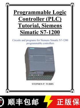 【3-4周达】Programmable Logic Controller (PLC) Tutorial, Siemens Simatic S7-1200 [9780981975368]