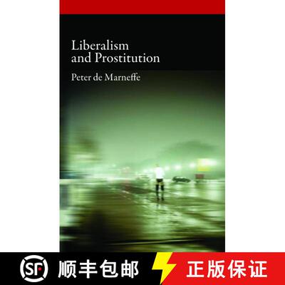 【3-4周达】精装 Liberalism and Prostitution [9780195383249]