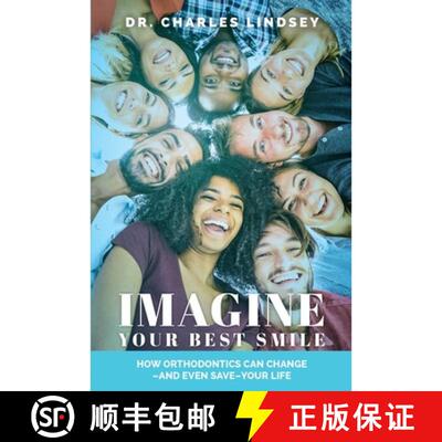 【3-4周达】Imagine Your Best Smile : How Orthodontics Can Change -And Even Save-Your Life [9781642250527]