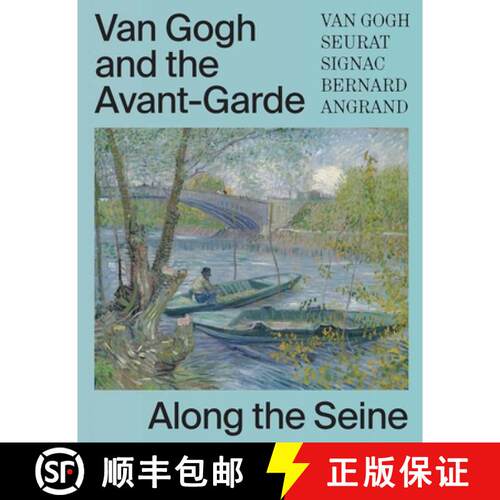 精装 Van Gogh and the Avant-Garde: Along the Seine [9780300269765]