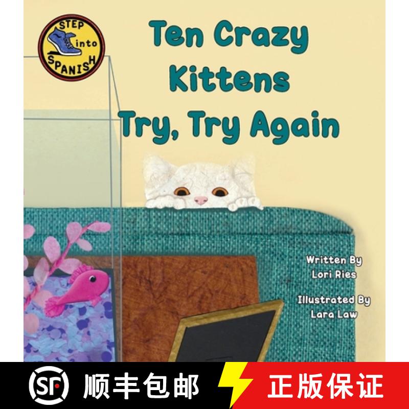 预订 Ten Crazy Kittens Try, Try Again [9781956357240]