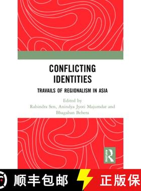 【3-4周达】Conflicting Identities: Travails of Regionalism in Asia [9780367354763]