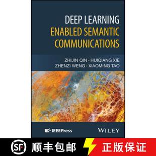 【3-4周达】Deep Learning Enabled Semantic Communications [9781394306237]