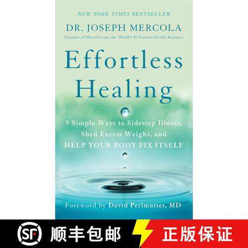 【3-4周达】Effortless Healing: 9 Simple Ways to Sidestep Illness, Shed Excess Weight, and Help Your B... [9781101902899]